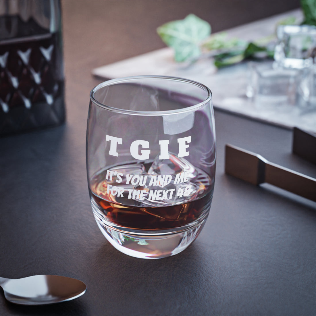 Whiskey Glass, TGIF, Dad gift, gift for him