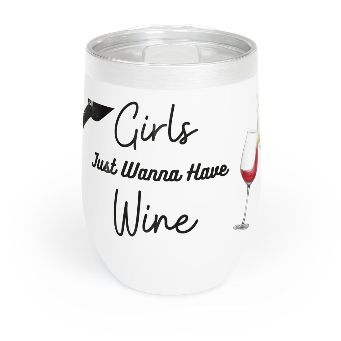 Chill Wine Tumbler, Girls just wanna have wine tumbler, gift for her, women wine tumbler