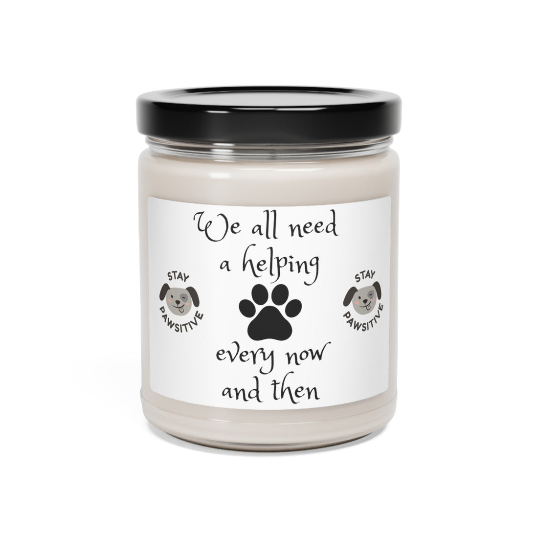 Stay Positive Scented Soy Candle, for animal lovers, pet lovers candle, dog mom candle