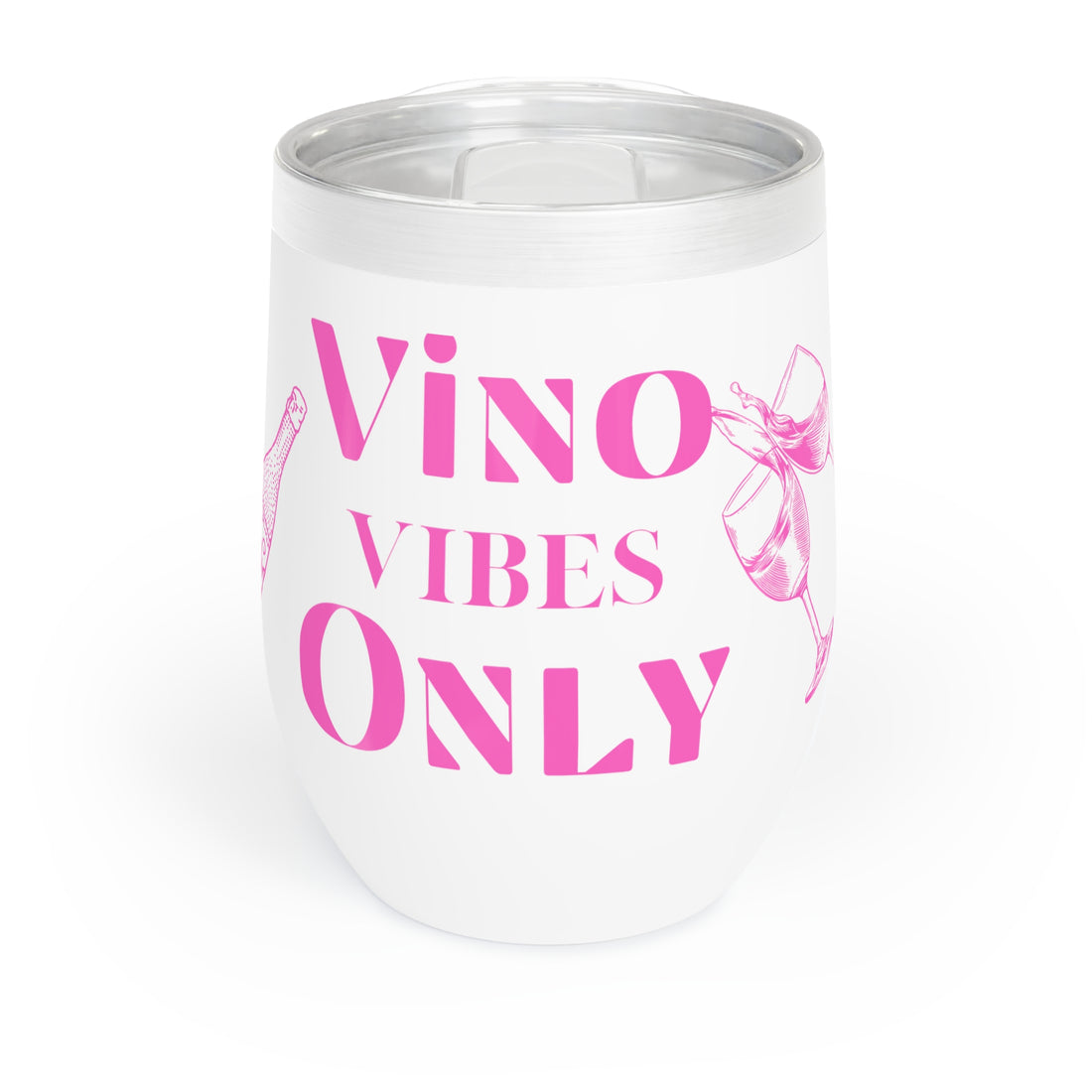 Chill Wine Tumbler, wine lovers, womens tumbler, gift for her, Vino vibes Only tumbler