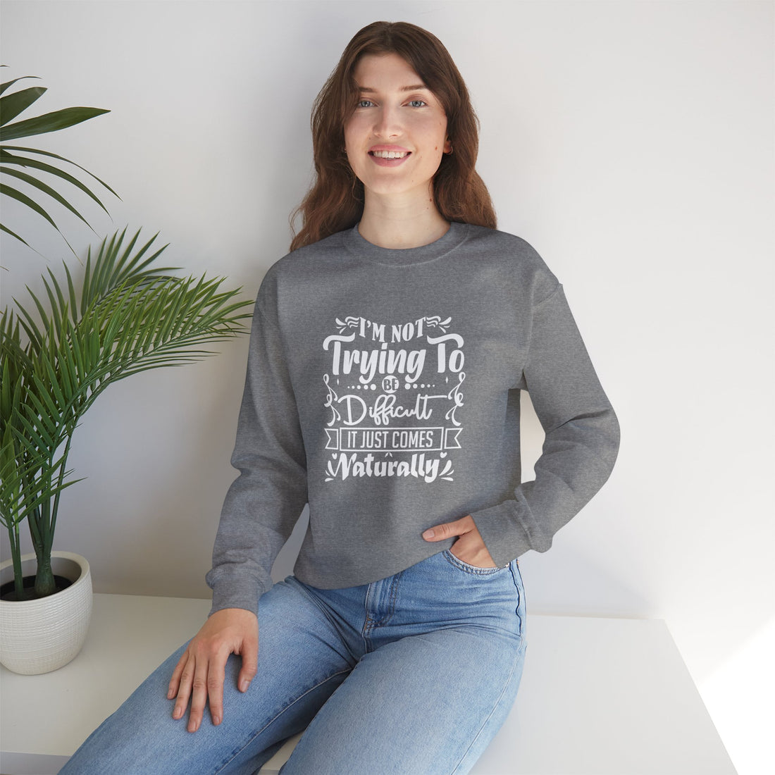 Sarcastic Sweatshirt, Funny Sweatshirt, Realistic Sweatshirt, Sweatshirt for Women