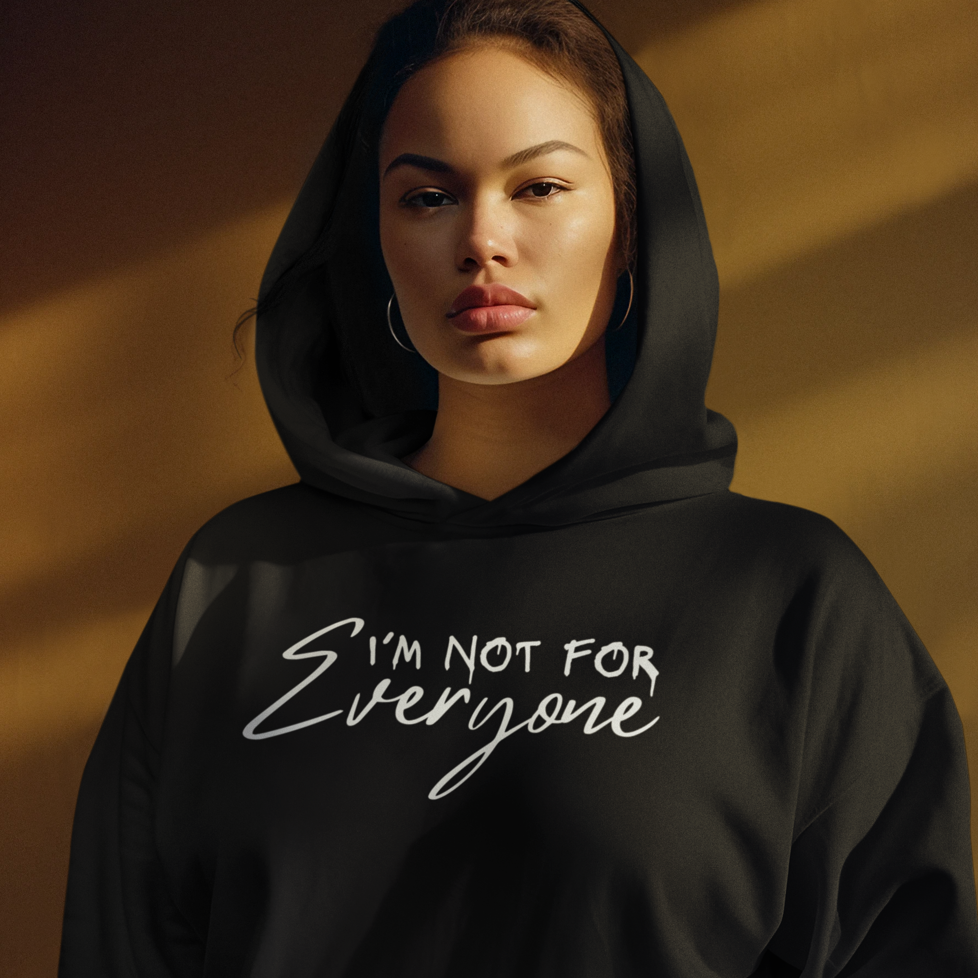 I'm Not For Everyone Hoodie, Positive quote Hoodie, Inspirational ,Self Love ,Women's Hoodie